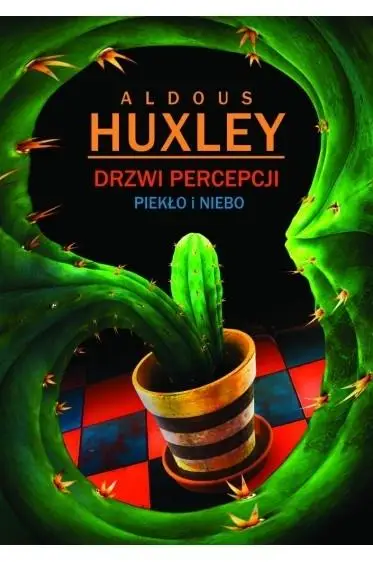 Drzwi percepcji. Niebo i piekło - Aldous Huxley