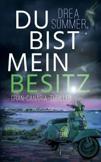 Du bist mein Besitz - Summer Drea