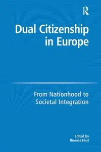 Dual Citizenship in Europe - Faist Thomas