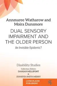 Dual Sensory Impairment and the Older Person - Watharow Annmaree