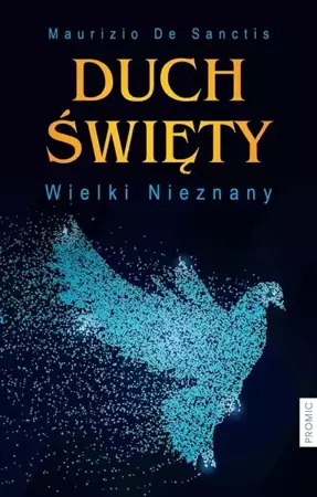 Duch Święty. Wielki Nieznany - Maurizio De Sanctis