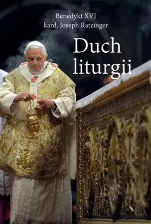 Duch liturgii - kard. Joseph Ratzinger