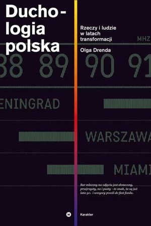 Duchologia polska. Rzeczy i ludzie w latach... - Olga Drenda