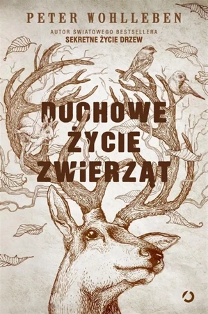 Duchowe życie zwierząt w.3 - Peter Wohlleben, Ewa Kochanowska