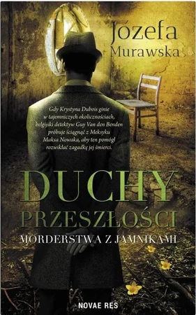 Duchy przeszłości. Morderstwa z jamnikami - Józefa Murawska