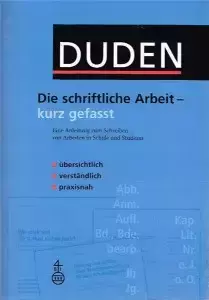 Duden. Die schriftliche Arbeit - kurz gefasst