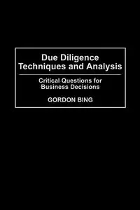 Due Diligence Techniques and Analysis - Gordon Bing