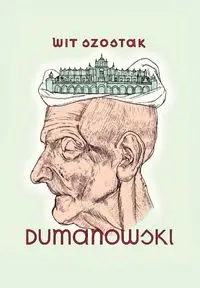 Dumanowski - Wit Szostak