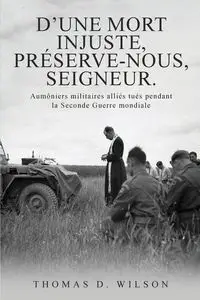 "D'une mort injuste, préserve-nous, Seigneur." - Dr Wilson Thomas D