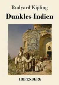 Dunkles Indien - Kipling Rudyard