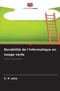 Durabilité de l'informatique en nuage verte - Jena S. R.