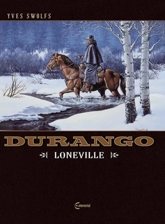 Durango T.7 Loneville - Yves Swolfs