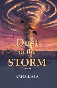 Dust in the Storm - Kala Abha