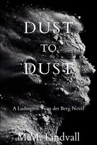 Dust to Dust - Lindvall M. M.