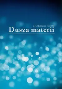 Dusza materii - Marlene Nobre