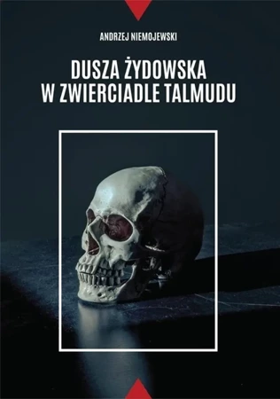 Dusza żydowska w zwierciadle Talmudu - Andrzej Niemojewski