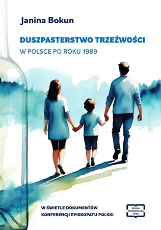 Duszpasterstwo trzeźwości w Polsce po roku 1989 - Janina Bokun