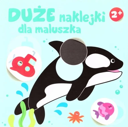 Duże naklejki dla maluszka 2+ - Orka - praca zbiorowa