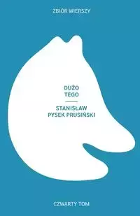 Dużo tego - Stanislaw Prusinski Pysek