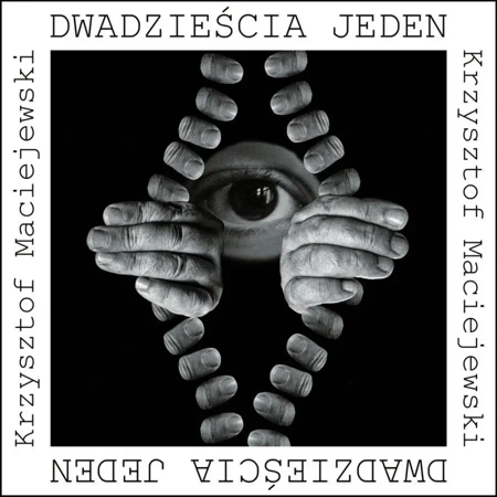 Dwadzieścia jeden - Krzysztof Maciejewski