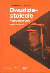 Dwudziestolecie Przedstawienia - Krystyna Duniec