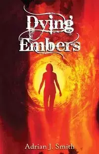 Dying Embers - Adrian J. Smith