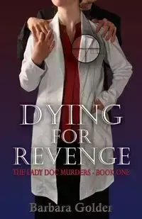 Dying For Revenge - Barbara Golder