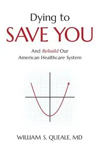 Dying to Save You - William Queale