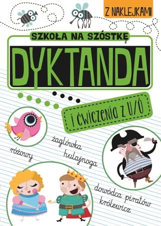 Dyktanda na ó/u Szkoła na szóstkę - Opracowanie zbiorowe