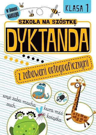 Dyktanda z zabawami ortograficznymi Klasa 1 - praca zbiorowa