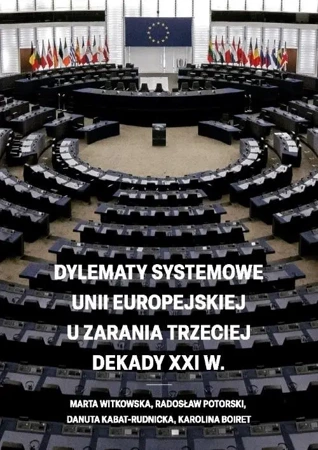 Dylematy systemowe Unii Europejskiej u zarania... - praca zbiorowa