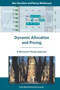 Dynamic Allocation and Pricing - Alex Gershkov