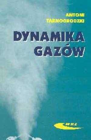 Dynamika gazów - Antoni Tarnogrodzki