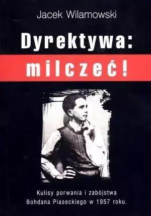 Dyrektywa: milczeć! - Jacek Wilamowski