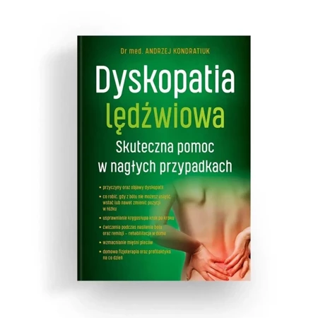 Dyskopatia lędźwiowa. Skuteczna pomoc w nagłych... - Andrzej Kondratiuk