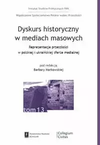 Dyskurs historyczny w mediach masowych - Opracowanie zbiorowe