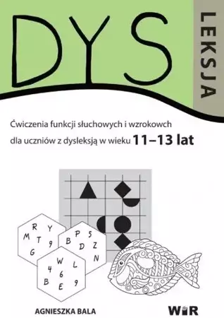 Dysleksja 11-13 lat - Agnieszka Bala