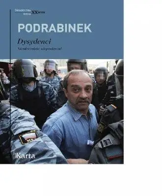 Dysydenci. Nieuleczalnie nieposłuszni - Aleksander Podrabinek