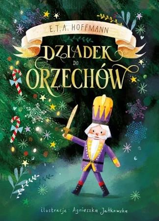 Dziadek do Orzechów - E.T.A. Hoffmann, Agnieszka Jatkowska