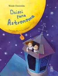 Dzieci Pana Astronoma wyd. 10 - Wanda Chotomska