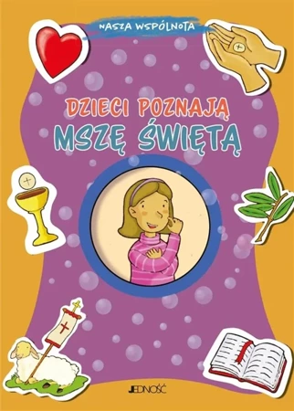 Dzieci poznają Mszę Świętą - Silvia Vecchini, Giusy Capizzi, Krystyna Kozak