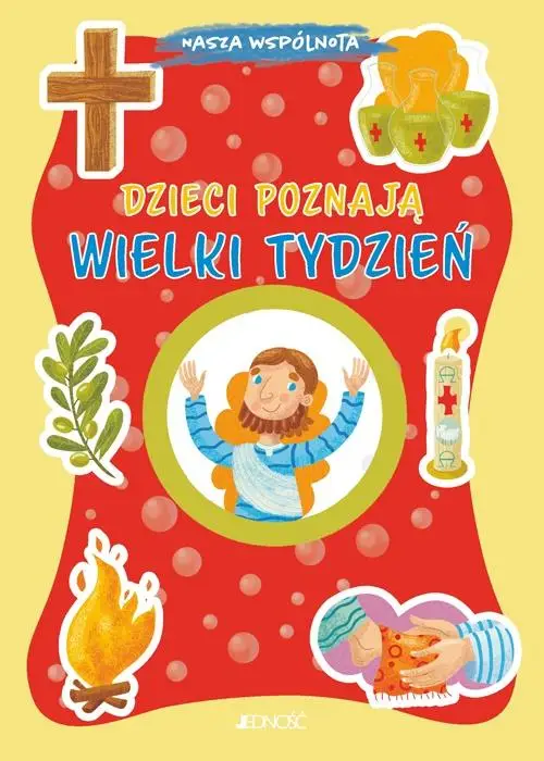 Dzieci poznają Wielki Tydzień - Serena Gigante, Lothus, Krystyna Kozak