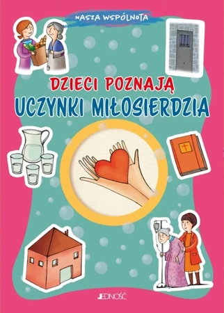 Dzieci poznają uczynki miłosierdzia - Barbara Baffetti, Silvia Fabris