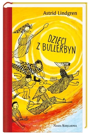 Dzieci z Bullerbyn - Astrid Lindgren, Irena Wyszomirska, Hanna Czajkow