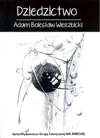 Dziedzictwo - Adam Bolesław Wierzbicki