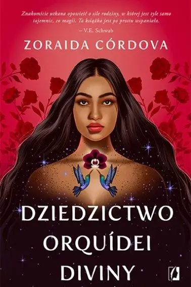 Dziedzictwo Orquidei Diviny - Zoraida Córdova