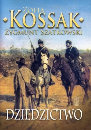 Dziedzictwo cz.3 - Zofia Kossak, Zygmunt Szatkowski