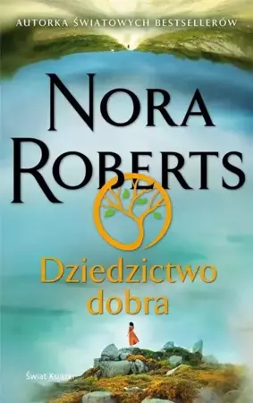 Dziedzictwo dobra - Nora Roberts