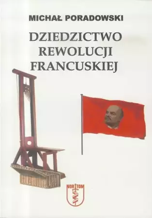 Dziedzictwo rewolucji francuskiej - Michał Poradowski