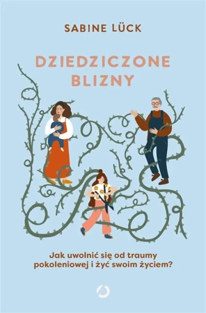 Dziedziczone blizny - Sabine Lck, Ewa Kochanowska